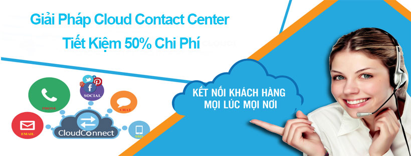 Giải Pháp Cloud Contact Center Tiết Kiệm 50% Chi Phí