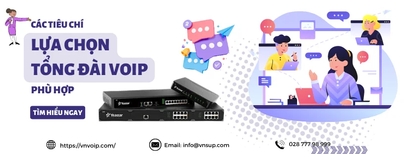 Các tiêu chí lựa chọn tổng đài VoIP phù hợp 2 Cac Tieu Chi Lua Chon Tong Dai VoIP Phu Hop