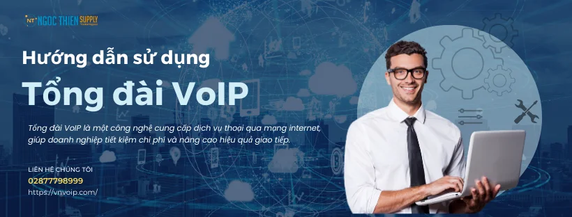 Hướng dẫn sử dụng tổng đài VoIP 2 Hướng Dẫn Sử Dụng Tổng đài VoIP (1)