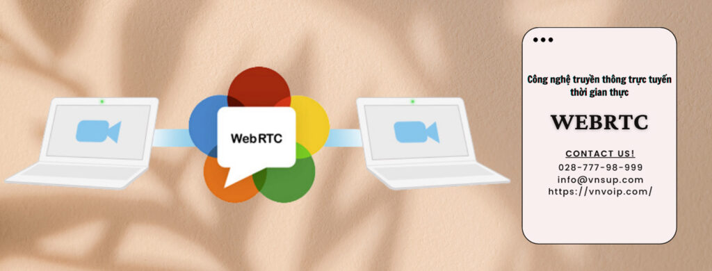 Công nghệ truyền thông trực tuyến Webrtc
