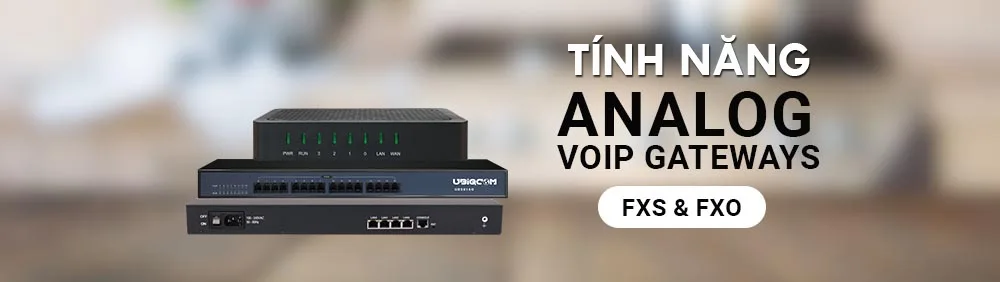 Gateway analogico VoIP: Kết nối truyền thống và công nghệ mới 3 Tinh Nang Gateway Analog Voip