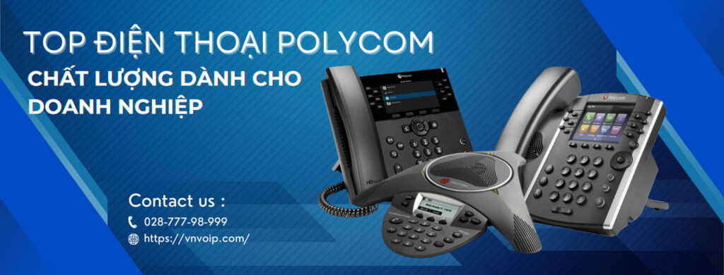 Top 7 điện thoại Polycom