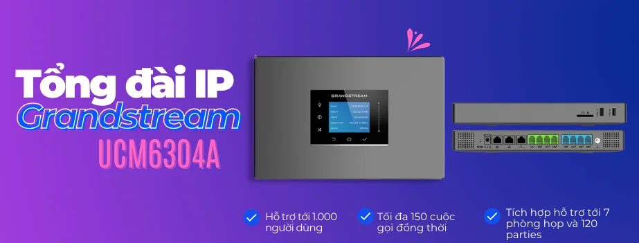 Tổng Đài Grandstream UCM6304A 6 giới thiệu tổng đài Ip Grandstream Ucm6304a